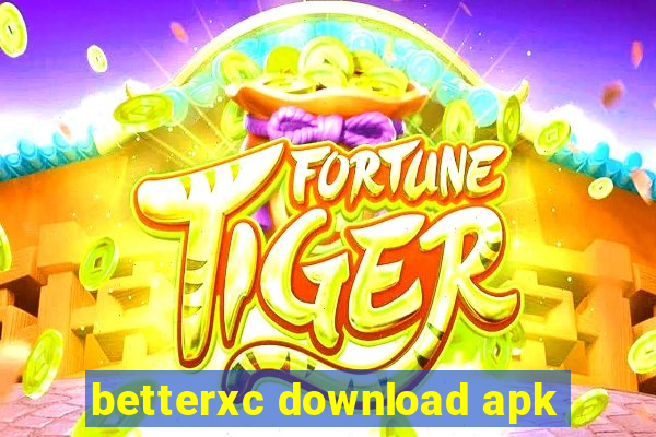 betterxc download apk